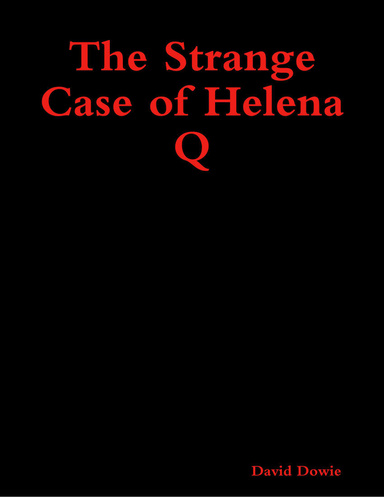 The Strange Case of Helena Q