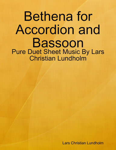 Bethena for Accordion and Bassoon - Pure Duet Sheet Music By Lars Christian Lundholm