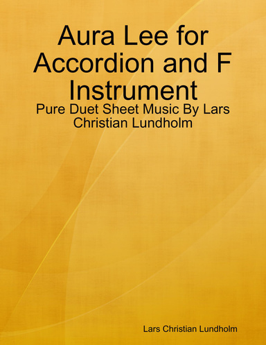 Aura Lee for Accordion and F Instrument - Pure Duet Sheet Music By Lars Christian Lundholm