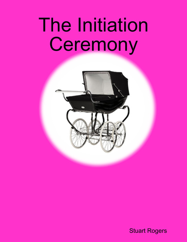 The Initiation Ceremony