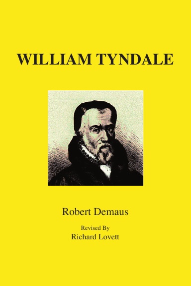 William Tyndale - A Biography
