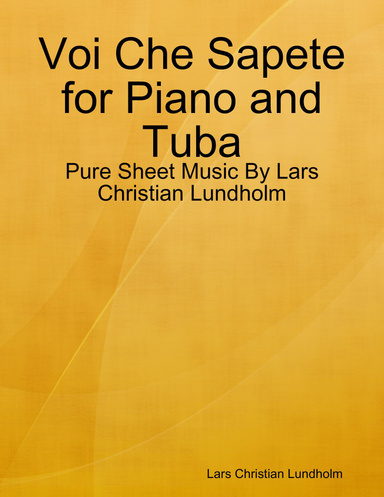 Voi Che Sapete for Piano and Tuba - Pure Sheet Music By Lars Christian Lundholm