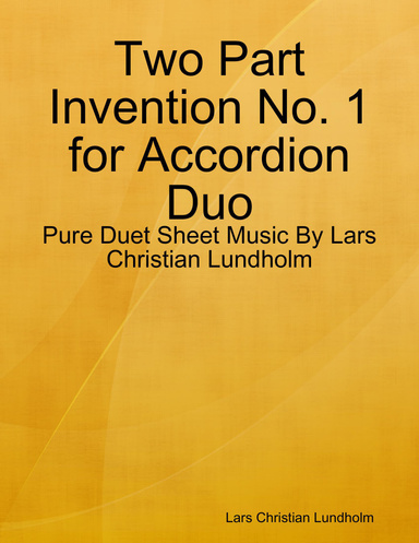 Two Part Invention No. 1 for Accordion Duo - Pure Duet Sheet Music By Lars Christian Lundholm