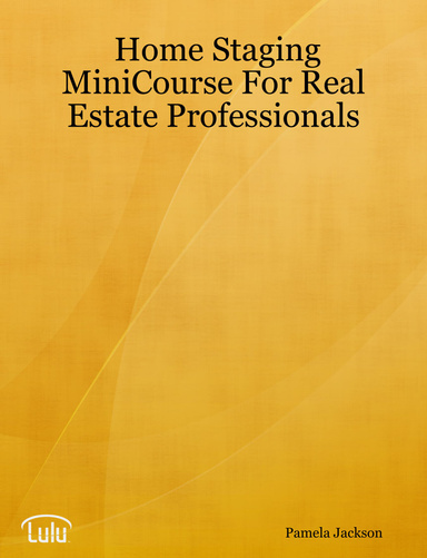 Home Staging MiniCourse For Real Estate Professionals