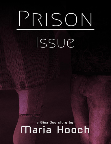 Prison Issue: Gina Joy Book 2