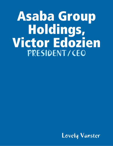 Asaba Group Holdings, Victor Edozien: PRESIDENT/CEO