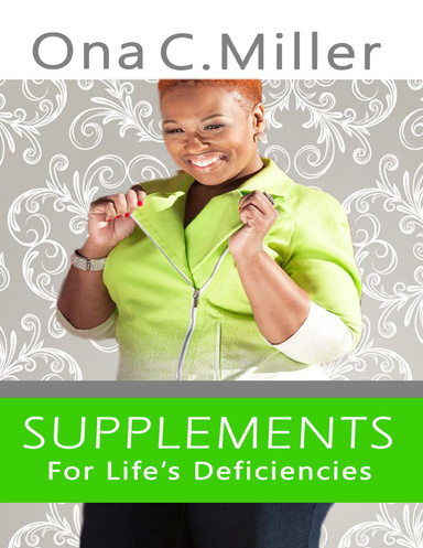 Supplements for Life's Deficiencies