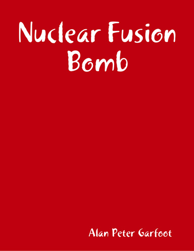 Nuclear Fusion Bomb