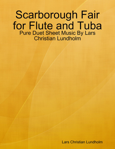 Scarborough Fair for Flute and Tuba - Pure Duet Sheet Music By Lars Christian Lundholm