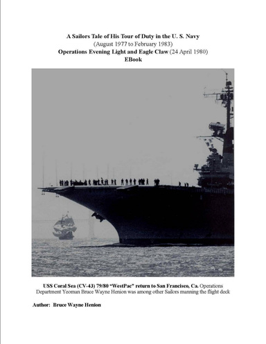 A Sailors Tale of His Tour of Duty in the U.S. Navy (August 1977 to February 1983) “Operations Evening Light and Eagle Claw” (24 April 1980)