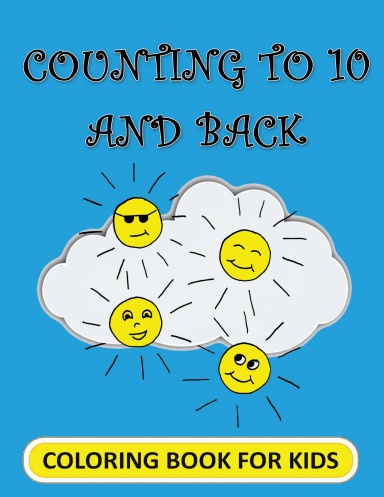Counting to 10 and Back! Coloring Book for Kids