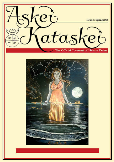 Askei Kataskei, the Ezine of the Covenant of Hekate - Issue #8