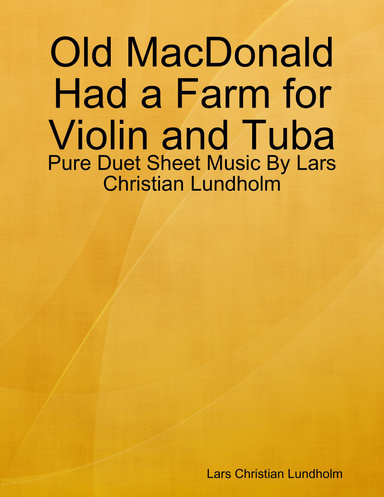 Old MacDonald Had a Farm for Violin and Tuba - Pure Duet Sheet Music By Lars Christian Lundholm