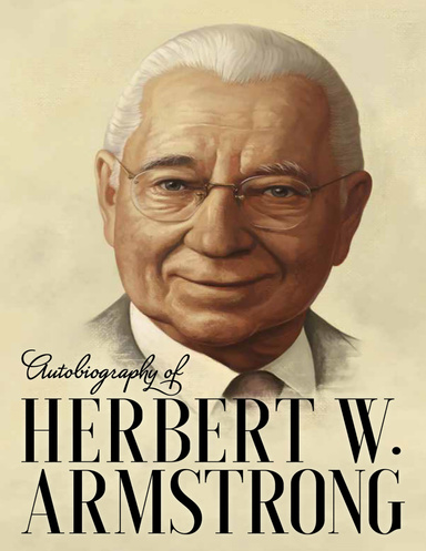 The Autobiography of Herbert W. Armstrong