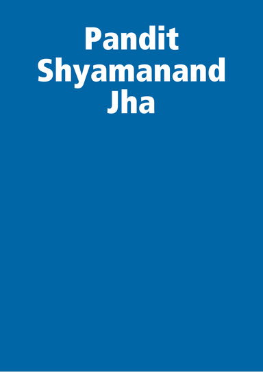 पंडित श्यामानंद झा Pandit Shyamanand Jha