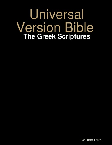 Universal Version Bible The Greek Scriptures