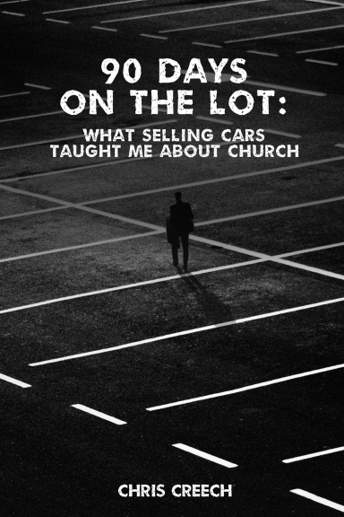 90 Days on the Lot: What Selling Cars Taught Me About Church