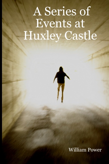 A Series of Events at Huxley Castle
