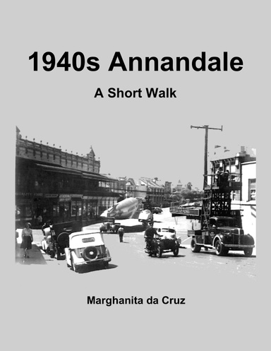 1940s Annandale: A Short Walk