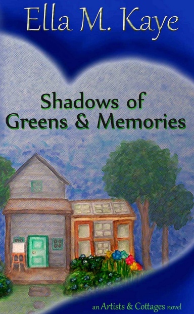 Shadows of Greens & Memories