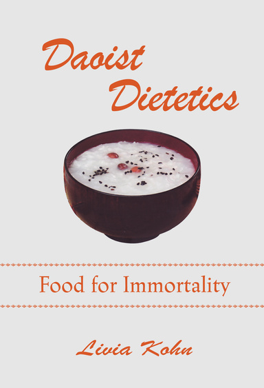Daoist Dietetics: Food for Immortality
