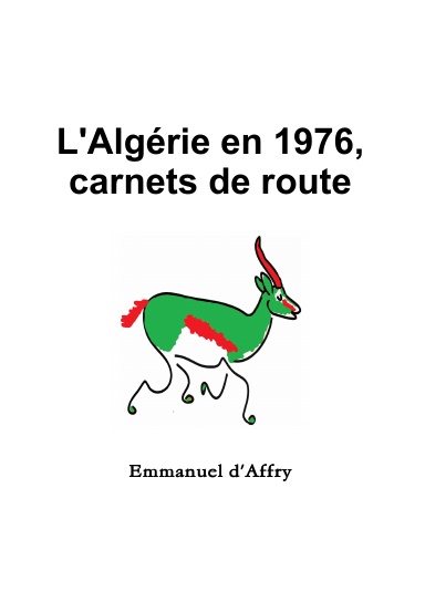 L'Algérie en 1976, carnets de route