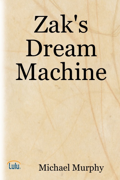 Zak's  Dream Machine