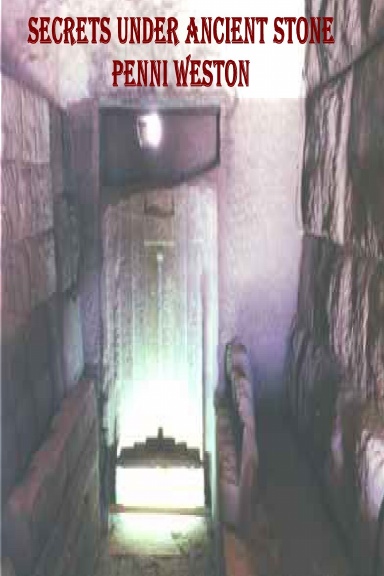 SECRETS UNDER ANCIENT STONE