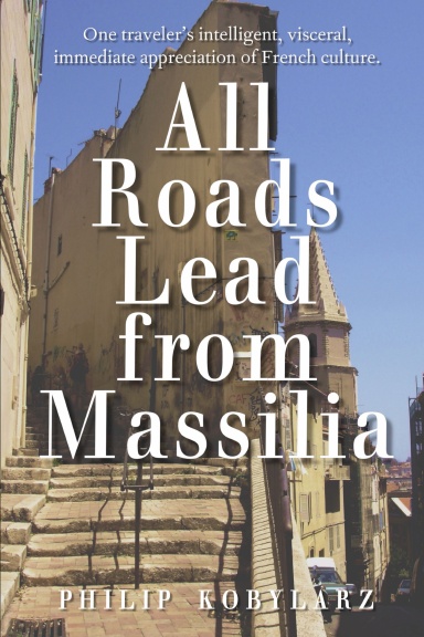 All Roads Lead from Massilia