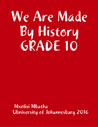 We Are Made By History