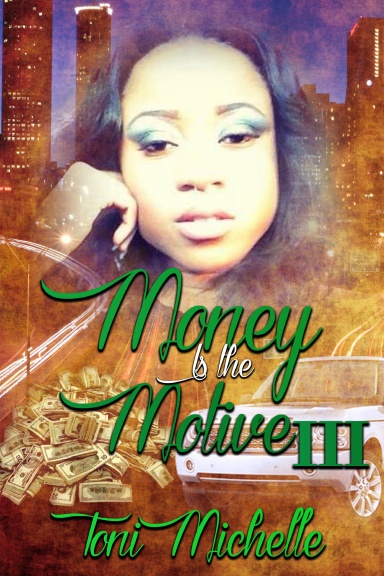 Money Is The Motive 3: Neva Satisfied