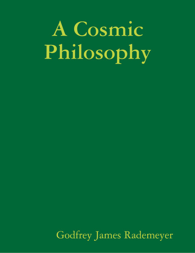 A Cosmic Philosophy