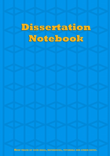 The Dissertation Notebook