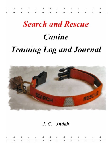 Search and Rescue Canine - Training Log and Journal