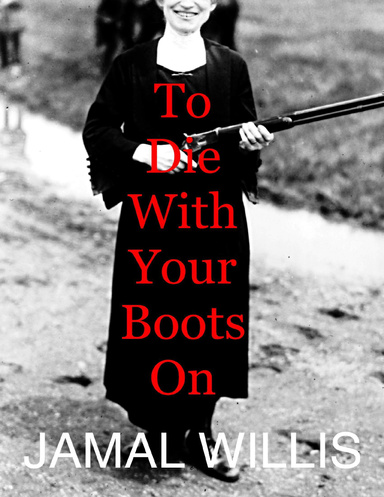 To Die With Your Boots On