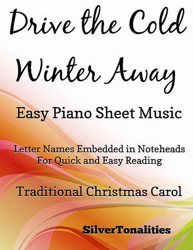 Drive the Cold Winter Away Easy Note Piano Sheet Music Pdf