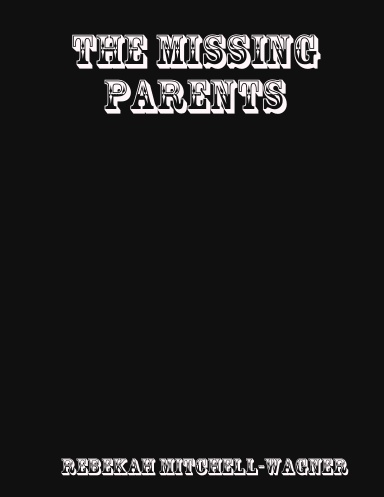 The Missing Parents