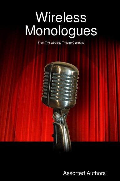 Wireless Monologues