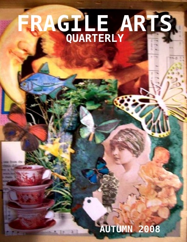 Fragile Arts Quarterly / Autumn 2008