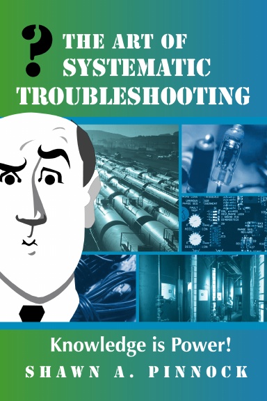 The Art Of Systematic Troubleshooting