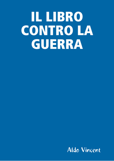 IL LIBRO CONTRO LA GUERRA