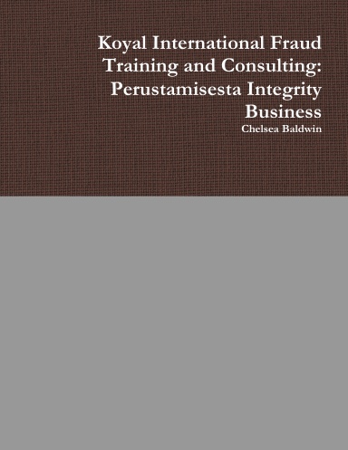 Koyal International Fraud Training and Consulting: Perustamisesta Integrity Business