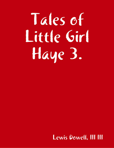 Tales of Little Girl Haye 3.