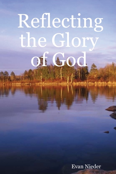 Reflecting the Glory of God