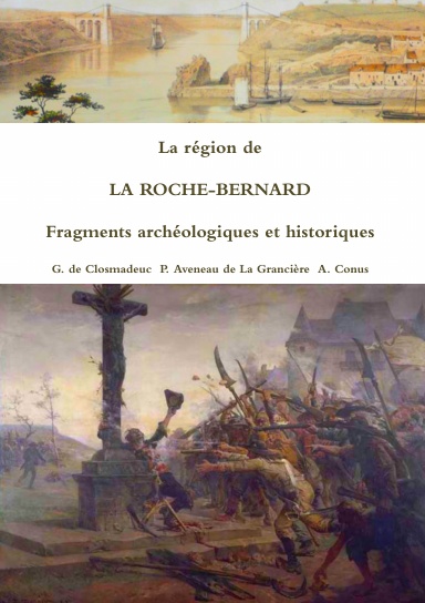 La région de LA ROCHE-BERNARD Fragments archéologiques et historiques