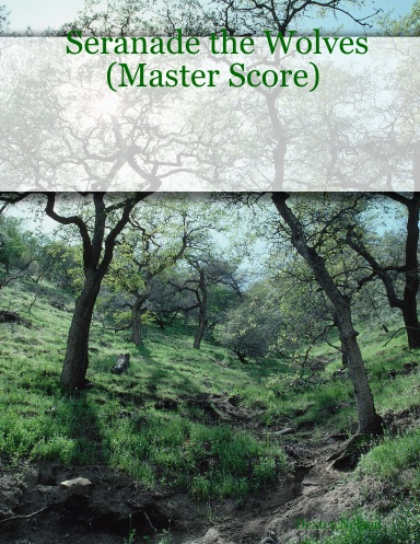 Seranade the Wolves (Master Score)
