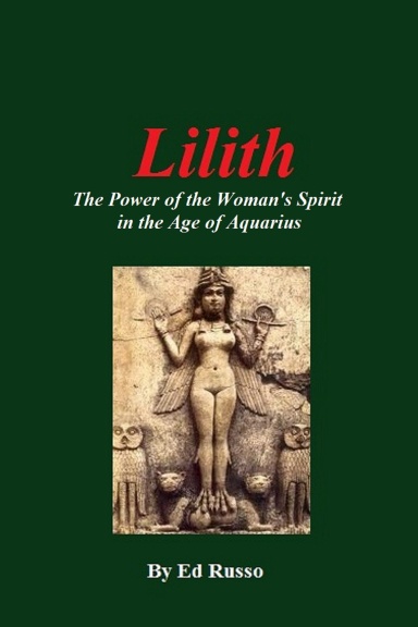 Lilith: The Power of the Woman’s Spirit in the Age of Aquarius