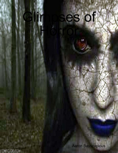 Glimpses of Horror