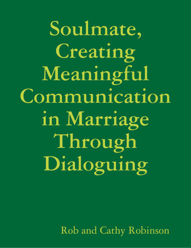 Soulmate, Creating Meaningful Communication in Marriage through Dialoguing