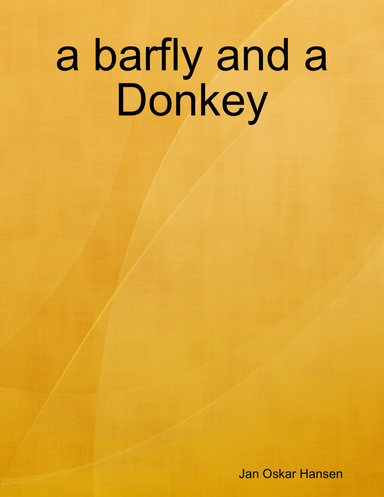 a barfly and a Donkey